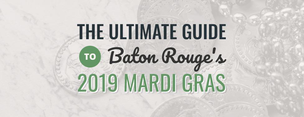 2019 guide to mardi gras in baton rouge